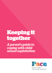 Keeping it Together: A Parent’s Guide to Coping with Child Sexual Exploitation