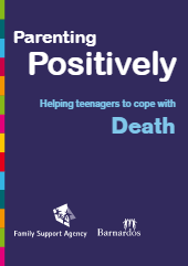 Parenting Positively - Helping Teenagers To Cope With Death booklet