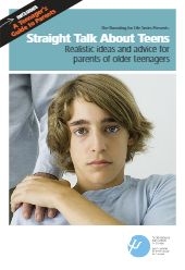 Straight Talk about Teens booklet: Realistic Ideas and Advice for Parents of Older Teenager
