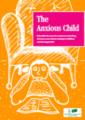 The Anxious Child: Booklet for parents