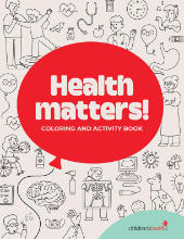 Health and Hospitals Explained A Kids Activity Book