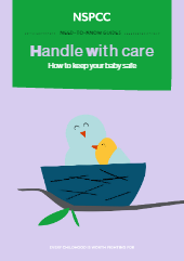 Handle with care: a guide to keeping your baby safe (Guide for parents)