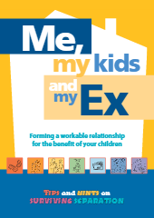 Me, my kids and my Ex: Forming a workable relationship for the benefit of your children (activity booklet)