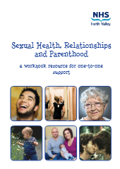 Sexual Health, Relationships & Parenthood: workbook for people with learning disability