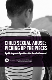 Child Sexual Abuse: Picking up the Pieces - parents' guide to aftermath of abuse