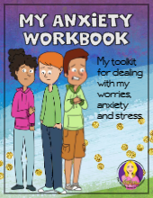 My Anxiety Workbook: My toolkit for dealing with my worries, anxiety and stress