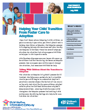 Helping your Child Transition from Foster Care to Adoption Factsheet Helping your Child Transition from Foster Care to Adoption Factsheet