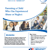 Parenting a Child Who Has Experienced Abuse or Neglect: Booklet