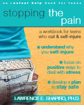 Stopping the Pain: A Workbook for Teens Who Self-Injure