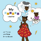 MY INSIDE WEATHER: STORYBOOK ABOUT EMOTIONS