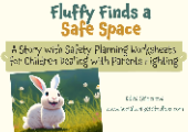 Fluffy Finds a Safe Space Story with Safety Planning Worksheets for Children Dealing with Parents Fighting Free