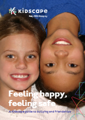 Feeling Happy, Feeling Safe:  A Kidscape Guide to Bullying and Friendships