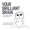 Your Brilliant Brain: A Book about Complex Childhood Trauma